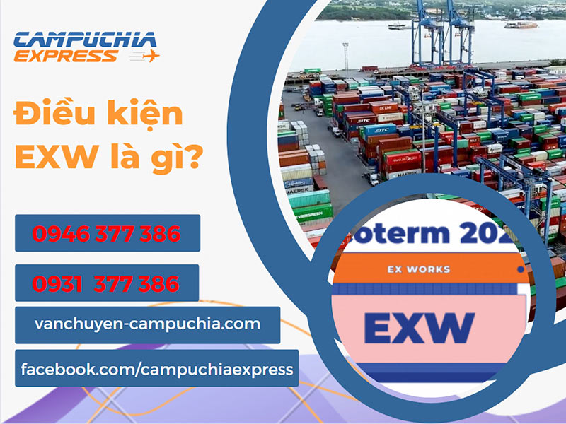Điều kiện EXW là gì? trong thương mại XNK 2 điều kiện exw là gì
