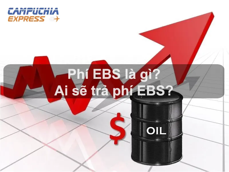 Phí EBS là gì? Những điều bạn cần biết về phí EBS