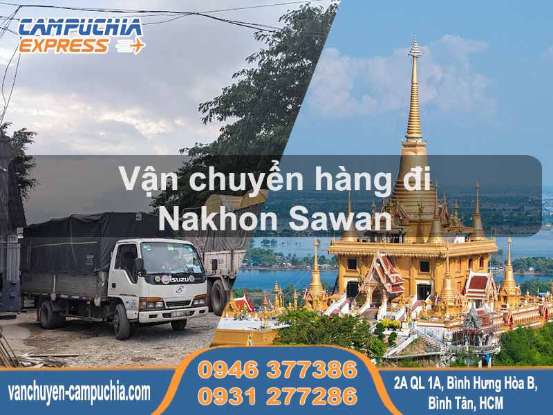 Dịch vụ vận chuyển hàng đi Nakhon Sawan | Giải pháp vận tải toàn diện